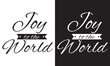 © Kakal CF ID 4016033 - Joy to the world vintage lettering typography Black and  white ink brush calligraphy, isolated on white and black background. Vector illustration. EPS 10