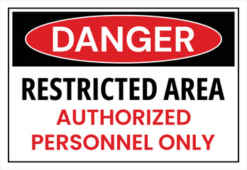 Restricted area authorized personnel only sign  symbol, isolated with white label