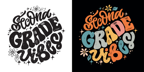 second grade vibes. cute hand drawn doodle lettering quote. lettering for t-shirt design, mug print,