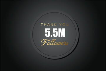 5500000 OR 5.5m followers celebration. Thank you 5500000 followers congratulation template banner. banner for social 5.5m friends and followers. celebrate subscribers and followers.
