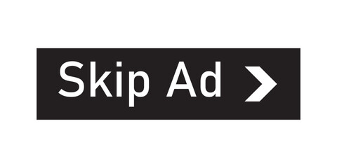 Poster - Skip ads button icon. Stop video ad logo symbol background. Simple Vector Skip Ad Button. Skip Ad button advertisement isolated icon.