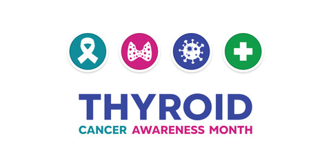 Thyroid Cancer Awareness Month. Ribbon, thyroid, cancer and plus icon. Great for cards, banners, posters, social media and more. White background.