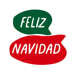 Wall Mural - Speech bubbles - Feliz Navidad it's means Merry Christmas in Spanish. Hand drawn illustration