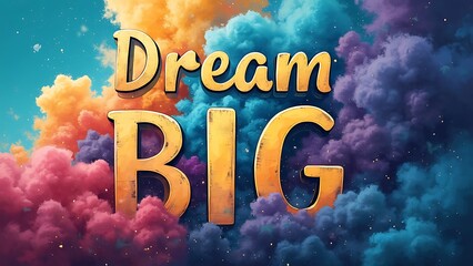 Dream Big (T-shirt Design Motivational Quote, Illustartion,Typography,Banner,Poster)