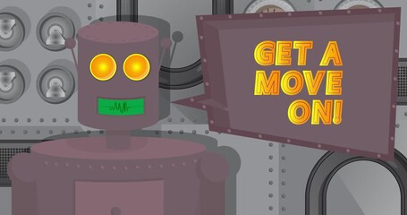 Poster - Robot Saying Get a move on! Cartoon Animated video. Future Robotics Animation.