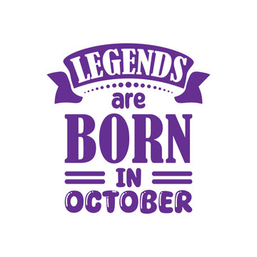 Legends are born in october typography t shirt design for clothing brand and other.