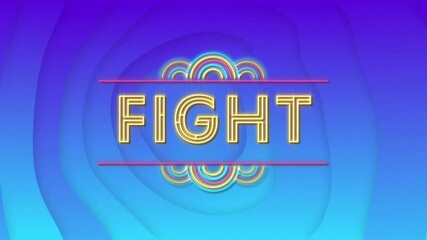 Poster - FIGHT text animation with neon colors over blue and purple gradient background