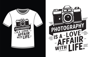 Photography is a Love Affair with life t-shirt Design vector Illustration.