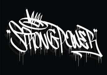 Wall Mural - STRONG POWER word graffiti tag style