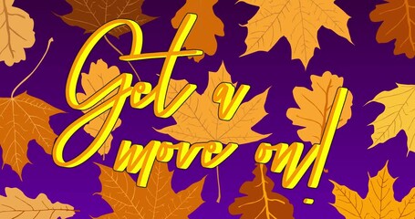Poster - Autumn Leaves animation with Get a move on! text.