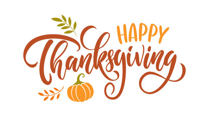 Poster - Happy Thanksgiving. Hand lettering. Festive graphic design for Thanksgiving holiday greetings and invitations. Vector illustration.