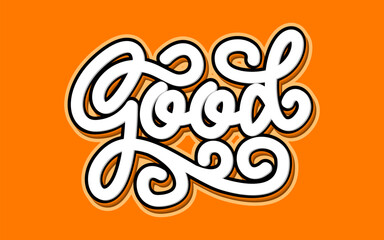 Poster - lettering good with 3d style orange background. 3d style text effect.