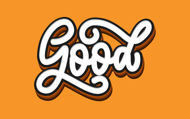 Poster - lettering good with 3d style orange background. 3d style text effect.