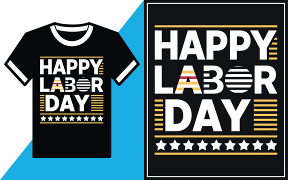 Happy Labor Day t-shirt Design vector Illustration.