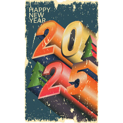 Wall Mural - Retro old greeting card happy New Year 2025 and Merry Christmas grunge vintage , poster, template Layout. Gradient 3d number and Christmas tree bright colors