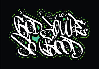 Poster - GOD YOU'RE SO GOOD graffiti tag style design