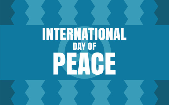 The International Day of Peace, also known as World Peace Day, is a United Nations holiday observed annually on 21 September. inspires creative designs: banners, posters, social media post, background