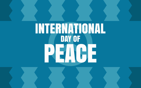 The International Day of Peace, also known as World Peace Day, is a United Nations holiday observed annually on 21 September. inspires creative designs: banners, posters, social media post, background