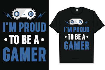 Wall Mural - I'm proud to be a gamer typography tshirt design