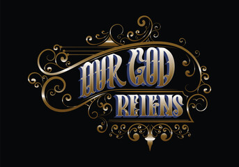 Wall Mural - OUR GOD REIGNS lettering custom style design