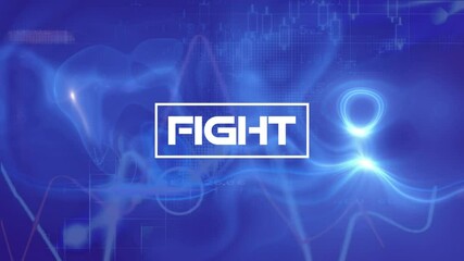 Poster - Fight text animation over abstract blue background with light effects and graphs