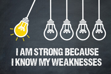 Sticker - I am strong because I know my weaknesses	