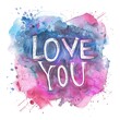 © TOMASDESIGN - The phrase 'love you' is artistically rendered in a watercolor style, showcasing gentle gradients that create a soothing and heartfelt expression of love and warmth.