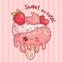 Wall Mural - Cute ice cream cone with strawberries and melted drops. Card with sweet kawaii cartoon character and funny slogan. Vector illustration