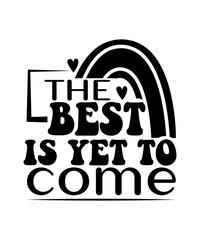 Wall Mural - the best is yet to come svg