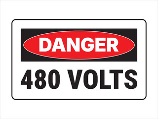 Safety sign. Danger. 480 volts. US standard. Ready to print.