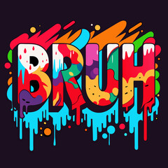 Wall Mural - A vibrant and colorful design features the word BRUH