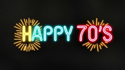 Wall Mural - festive neon backlit style of the word happy 70s with neon fireworks on a black grainy background