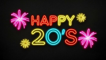 Wall Mural - festive neon backlit style of the word happy 20s with neon fireworks on a black grainy background