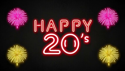 Wall Mural - festive neon backlit style of the word happy 20s with neon fireworks on a black grainy background