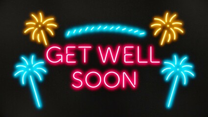 festive neon backlit style of the word get well soon with neon fireworks on a black grainy backgroun