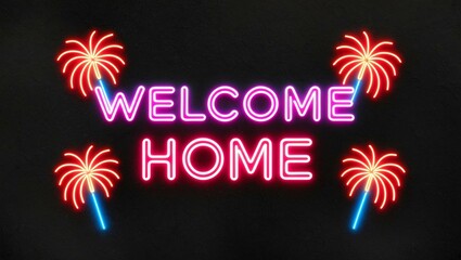 Wall Mural - festive neon backlit style of the word welcome home on with neon fireworks on a black grainy backgro