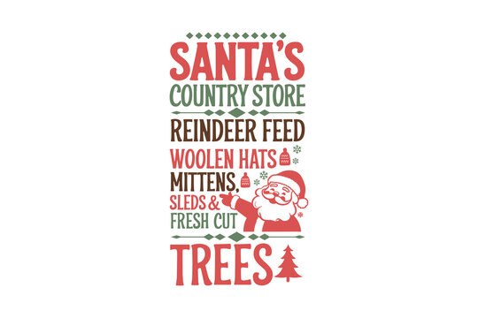 Santa’s Country Store, vintage Christmas quote sign T shirt Design