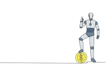 Poster - single one line drawing smart robot stands in thumbs up pose and steps on large coin with a dollar s
