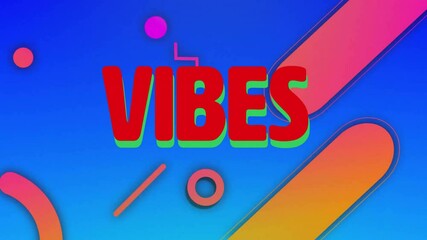 Poster - Vibes text animation over colorful geometric shapes on blue background