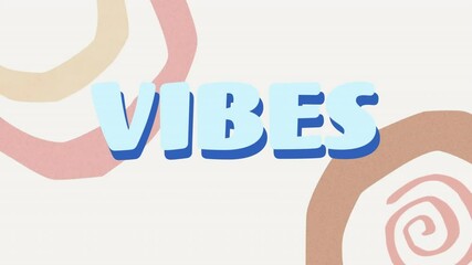 Poster - VIBES text animation over abstract colorful shapes on light background