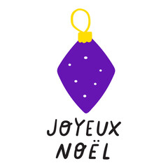 Wall Mural - Christmas toy and phrase - Joyeux Noel it's mean Merry Christmas on French. Illustration