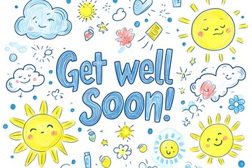 playful get well soon greeting card with whimsical doodles of sunshine and clouds in crayon drawing 