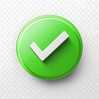 © Gary - 3d check icon, checklist tick, done mark. Vector realistic plastic style checkmark, symbol of selection, confirmation or approval. Green circle with a white, white background