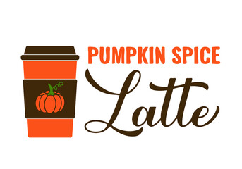 Wall Mural - Pumpkin Spice Latte calligraphy hand lettering with coffee cup. Fall seasonal drink. Vector template for fall decorations, typography poster, banner, card, flyer, shirt design etc.