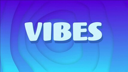 Wall Mural - VIBES text animation over blue and purple gradient background