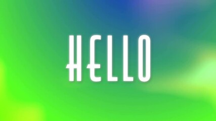 Poster - Hello text animation over green and blue gradient background