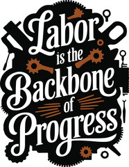 Wall Mural - Labor is the backbone of progress Illustration vector .