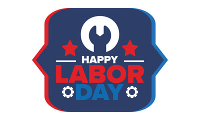 Happy Labor Day. Public federal holiday, celebrate annual in United States. American labor movement. Patriotic american elements. Poster, card, banner and background. Vector illustration