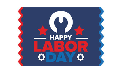 Happy Labor Day. Public federal holiday, celebrate annual in United States. American labor movement. Patriotic american elements. Poster, card, banner and background. Vector illustration