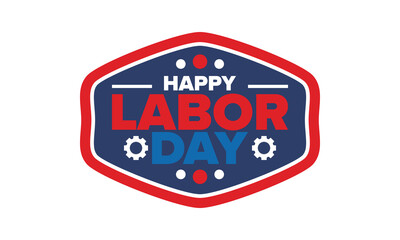 Wall Mural - Happy Labor Day. Public federal holiday, celebrate annual in United States. American labor movement. Patriotic american elements. Poster, card, banner and background. Vector illustration